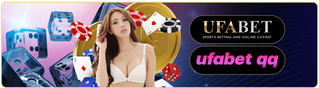 เล่นเกมสล็อตแตกง่าย เว็บพนัน ufabet qq